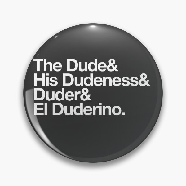 Item preview, The Dude, His Dudeness designed and sold by Primotees.