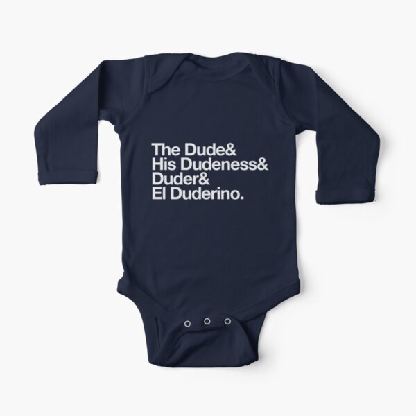 The Dude, His Dudeness Long Sleeve Baby One-Piece