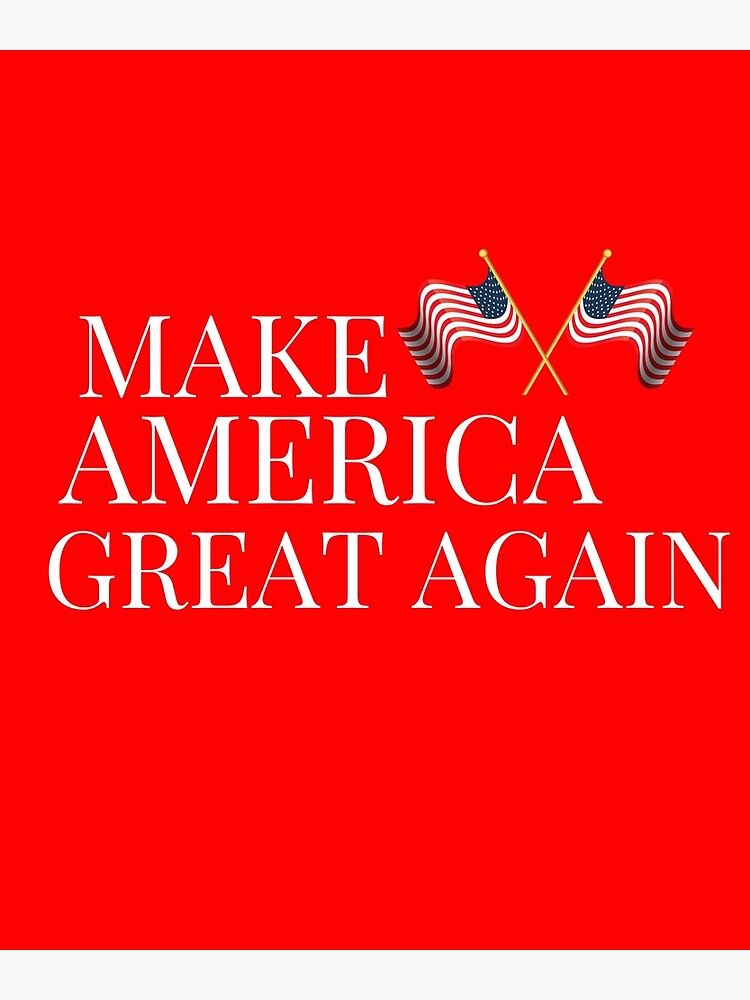 make-america-great-again-poster-for-sale-by-beliefdk-redbubble