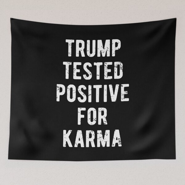 Item preview, Trump Tested Positive For Karma designed and sold by d247.
