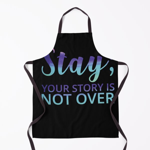 Item preview, Suicide Depression Stay Your Story is not over  designed and sold by shirti.