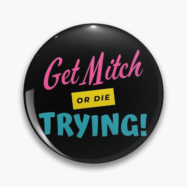 Item preview, Get Mitch or Die Trying designed and sold by nimitkhurana.