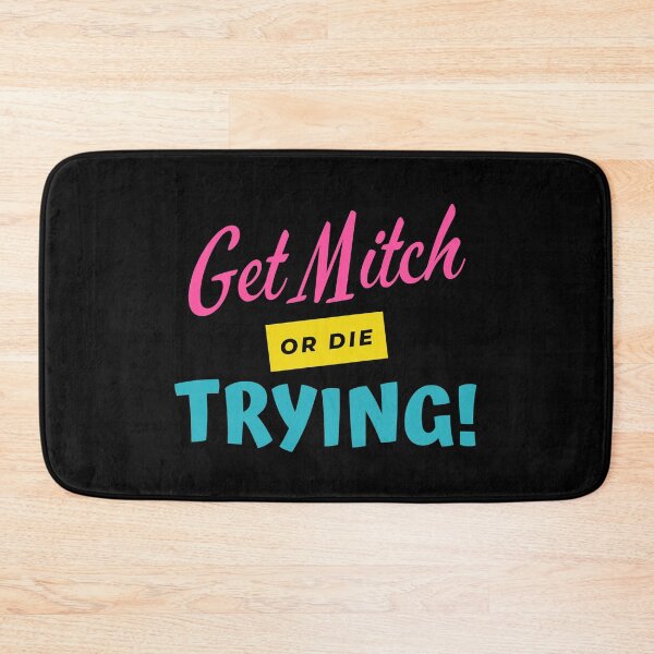 Item preview, Get Mitch or Die Trying designed and sold by nimitkhurana.