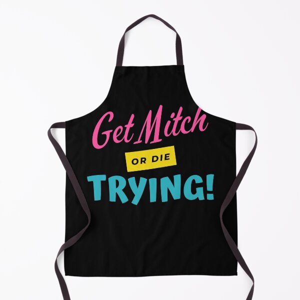 Item preview, Get Mitch or Die Trying designed and sold by nimitkhurana.