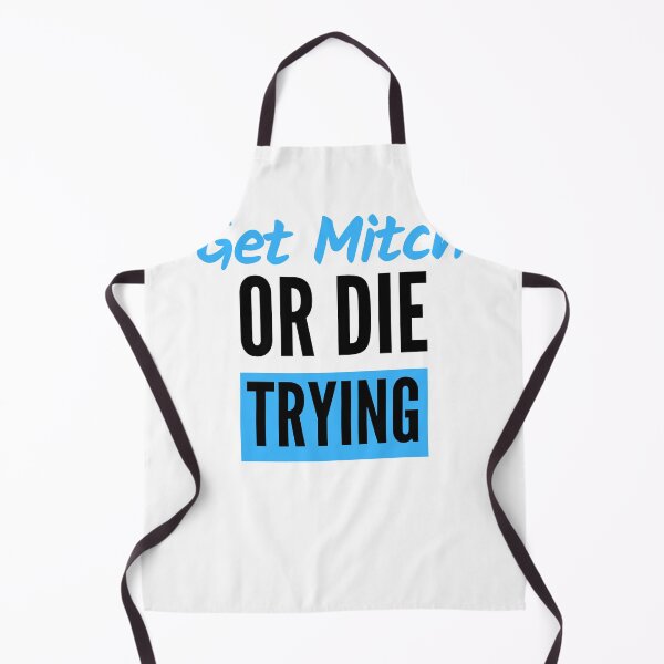 Item preview, Get Mitch or Die Trying designed and sold by nimitkhurana.