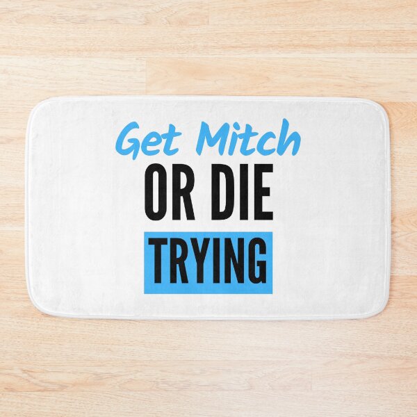 Item preview, Get Mitch or Die Trying designed and sold by nimitkhurana.