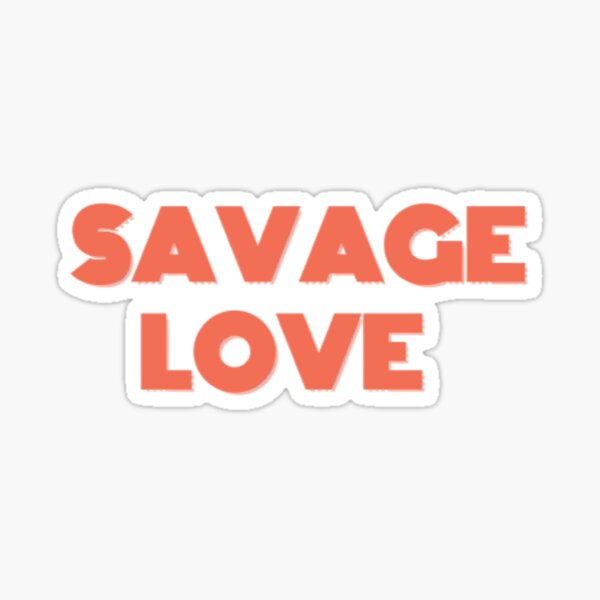 Savage Love Stickers Redbubble - savage love remix roblox id