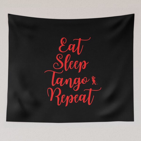 Item preview, Eat Sleep Tango Repeat designed and sold by AtarangiDesigns.