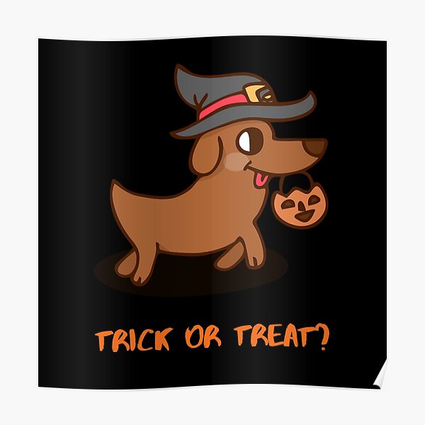 "Trick or Treat. Cute Halloween Dog Meme" Poster for Sale by