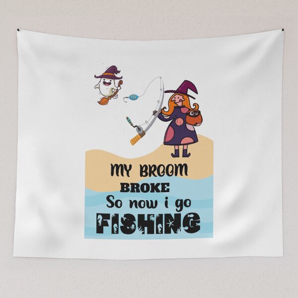 Item preview,  My broom broke so now I go fishing  designed and sold by Designhub14.
