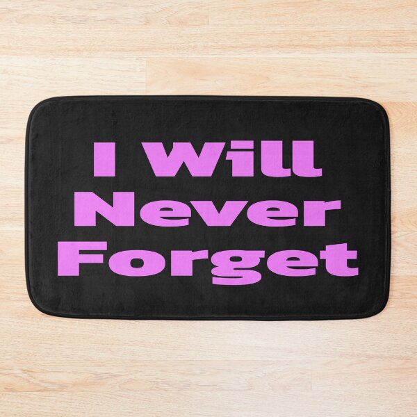 Item preview, I Will Never Forget In Pink designed and sold by Chubuter.
