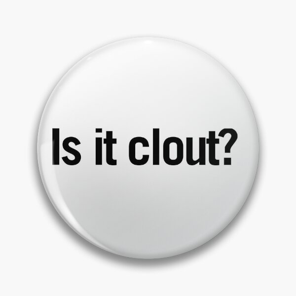 Item preview, Is it clout?  designed and sold by Cloud Five.
