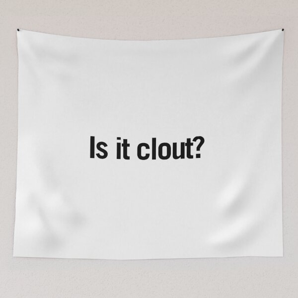 Item preview, Is it clout?  designed and sold by Cloud Five.
