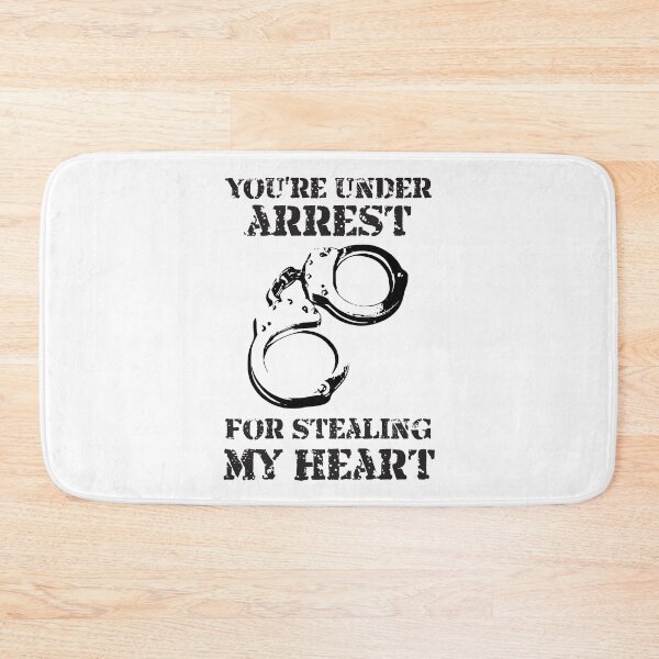 Item preview, You're Under Arrest For Stealing My Heart designed and sold by 4AllTimes.