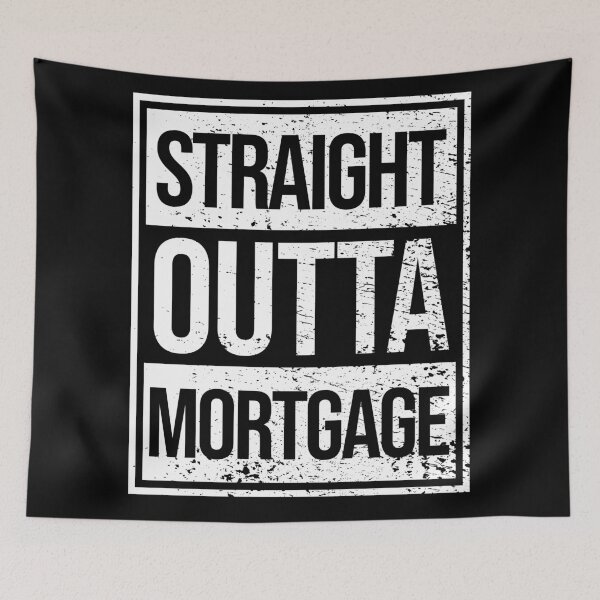 Item preview, Straight Outta Mortgage designed and sold by Giacob.