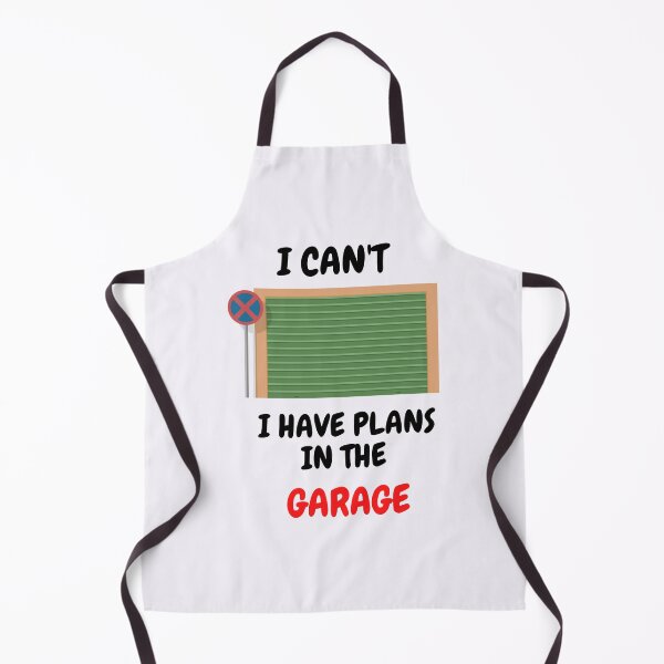 Item preview, I Can't I Have Plans In The Garage designed and sold by LuckyKermit.