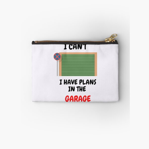 Item preview, I Can't I Have Plans In The Garage designed and sold by LuckyKermit.