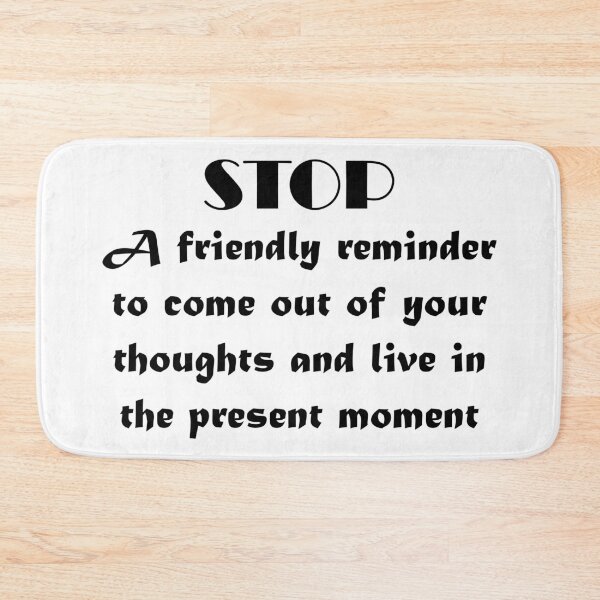 Item preview, Stop. Live in present moment - black designed and sold by rahilvalani.