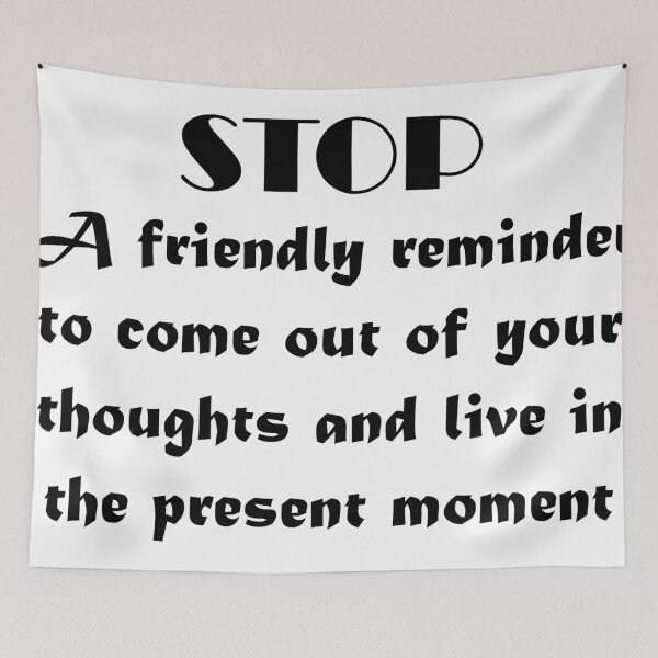 Item preview, Stop. Live in present moment - black designed and sold by rahilvalani.