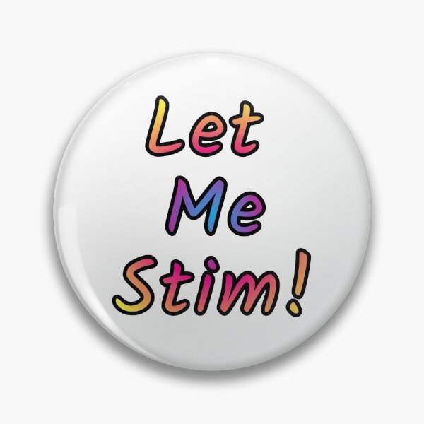 Item preview, Let Me Stim! designed and sold by AutisticAnne.