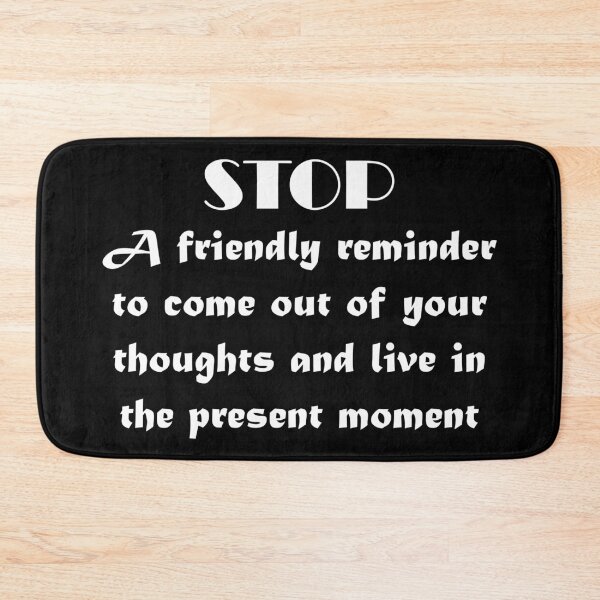 Item preview, Stop. Live in present moment - white designed and sold by rahilvalani.