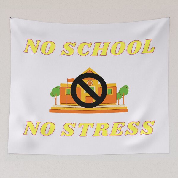 Item preview, No School No Stress designed and sold by LuckyKermit.