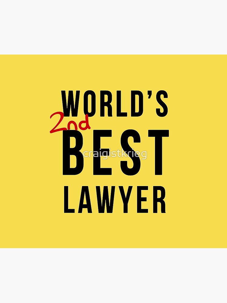 World's 2nd Best Lawyer by craigistkrieg