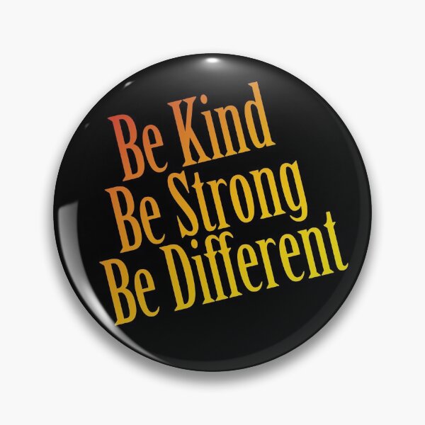 Item preview, Be Kind Be Strong Be Different designed and sold by AmberSiraj.