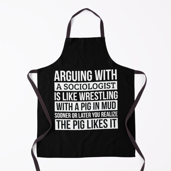 Item preview, Sociologist Shirt, Like Arguing With A Pig in Mud Sociologist Gifts Funny Saying Shirt Gag Gift Office Desk Boss Gift designed and sold by Orange Pieces.