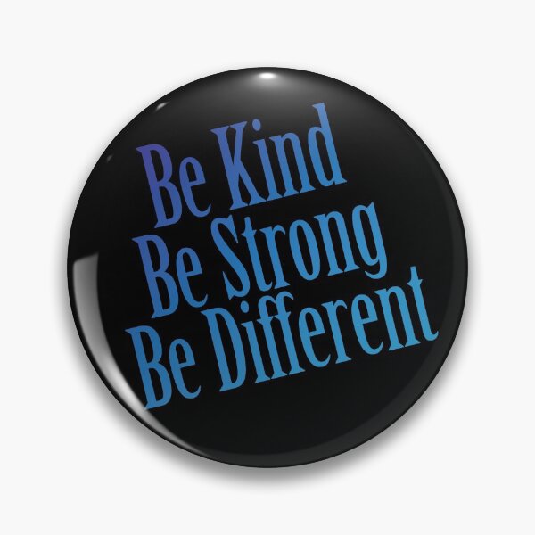 Item preview, Be Kind Be Strong Be Different designed and sold by AmberSiraj.