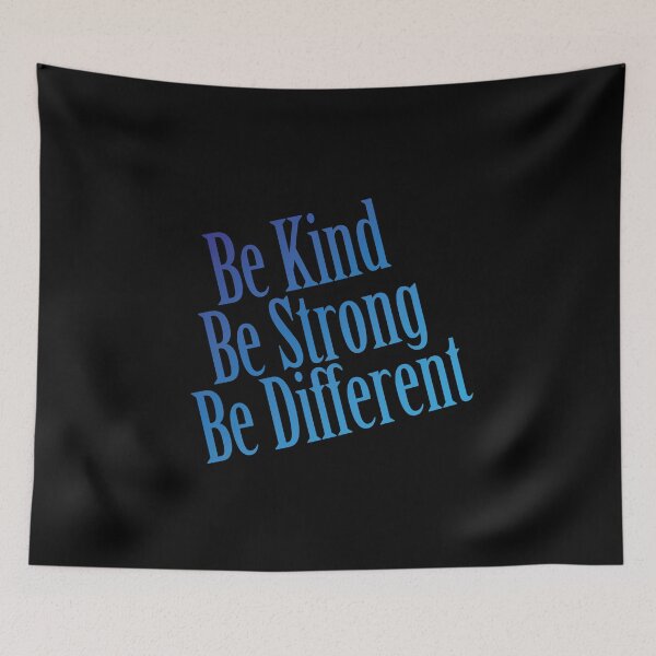 Item preview, Be Kind Be Strong Be Different designed and sold by AmberSiraj.