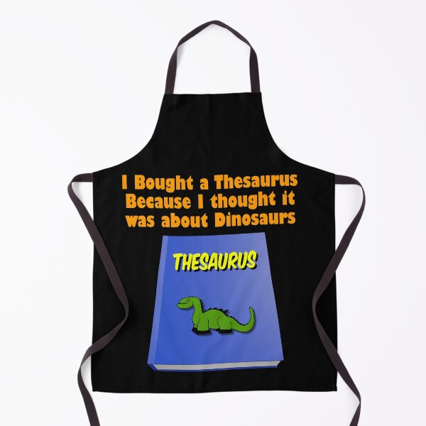 Item preview, Thesaurus a type of Dinosaur Funny Quote designed and sold by bradm50.