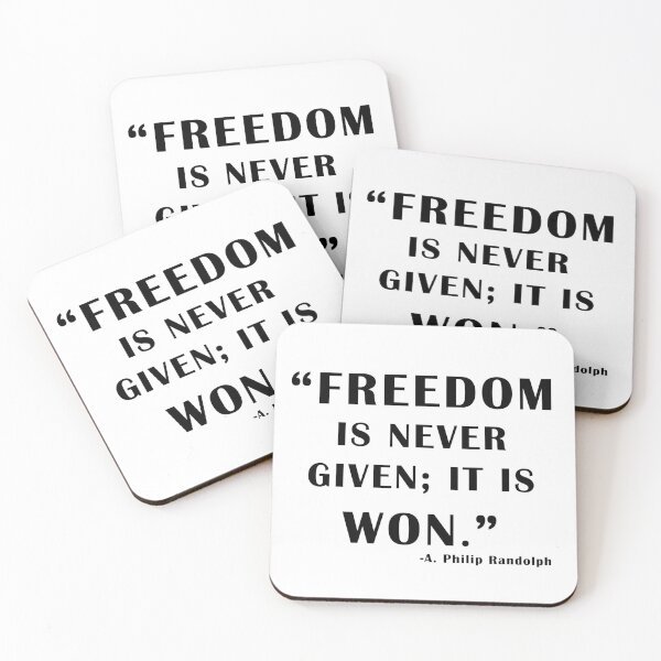 Item preview, Freedom is won, liberty Quote - A. Philip Randolph designed and sold by ArtOfRebellion.