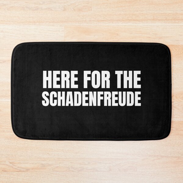 Item preview, Here for the Schadenfreude designed and sold by Beyond Words.