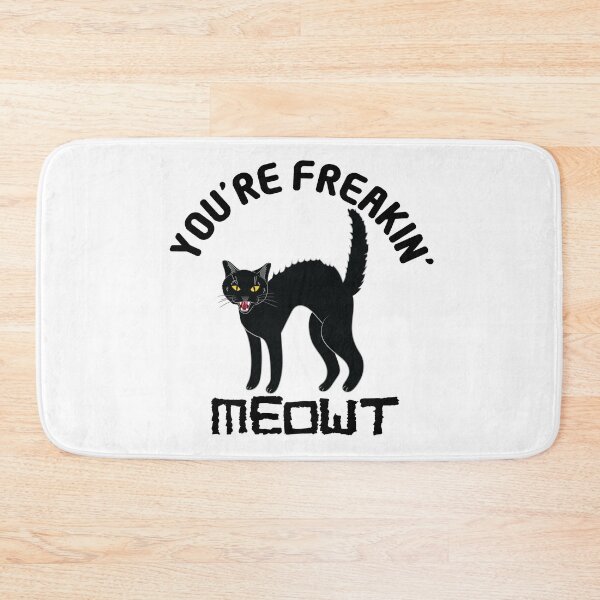 Item preview, You're Freakin' Meowt designed and sold by TheInkElephant.