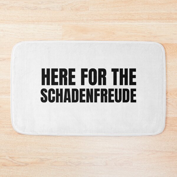 Item preview, Here for the Schadenfreude Dark designed and sold by Beyond Words.