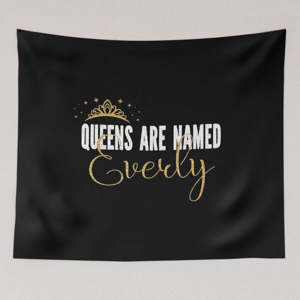 Item preview, Queens Are Named Everly Personalized First Name Girl graphic designed and sold by Grabitees.