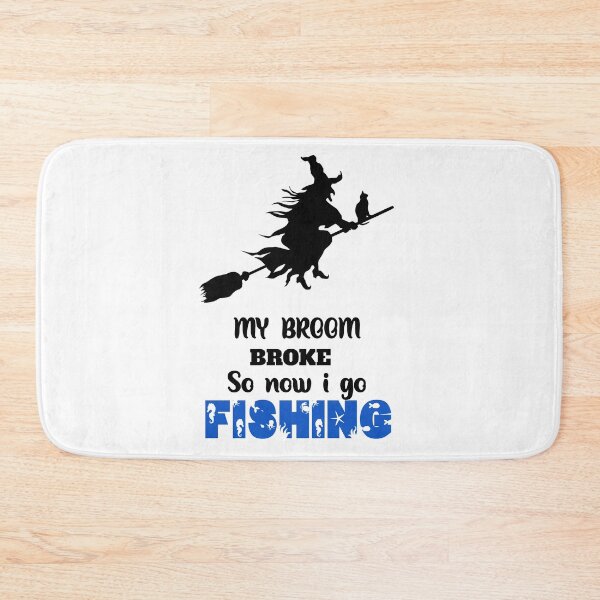 Item preview, My broom broke so now I go fishing  designed and sold by Designhub14.