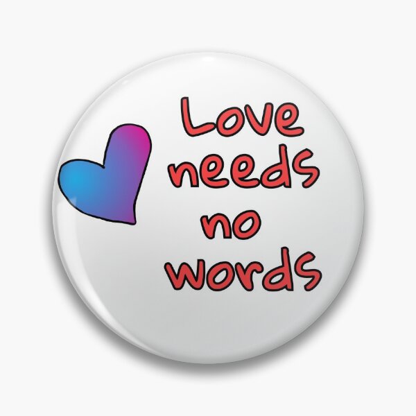 Item preview, Love Needs No Words designed and sold by AutisticAnne.