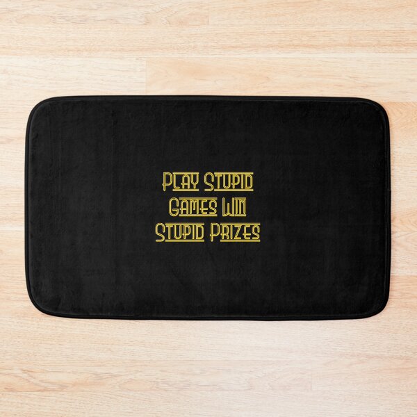 Item preview, Play stupid games win stupid prizes designed and sold by HSEstore.