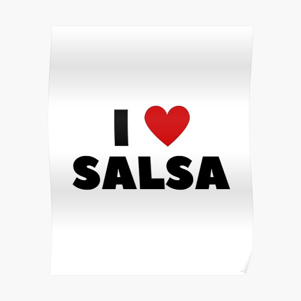 "I Love Salsa" Poster by Quetzalita Redbubble
