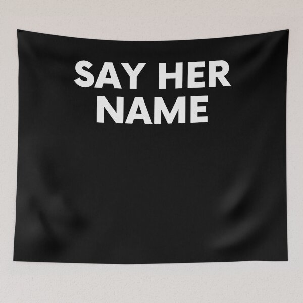 Item preview, Say Her Name designed and sold by BigBoyShop.