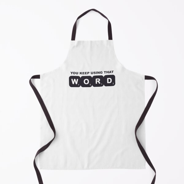 Item preview, You Keep Using That Word designed and sold by sundayshapes.