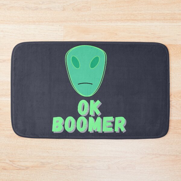 Item preview, Ok BOomer But Alien Said It designed and sold by Style-November.