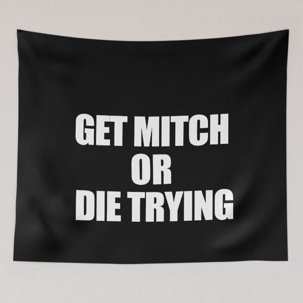 Item preview, Get Mitch or Die Trying designed and sold by AmberSiraj.