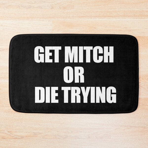 Item preview, Get Mitch or Die Trying designed and sold by AmberSiraj.