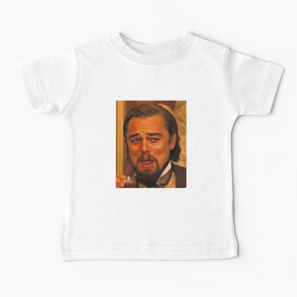 Leonardo Dicaprio Django Laughing Meme Baby T-Shirt