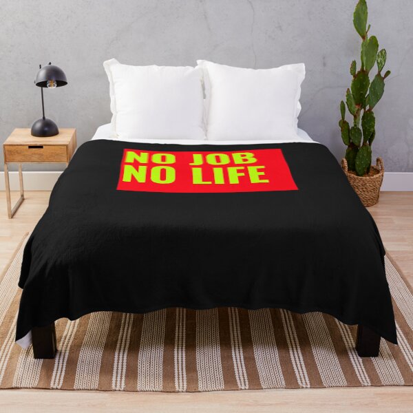 Item preview, NO JOB NO LIFE designed and sold by GILLES VAZIRI.
