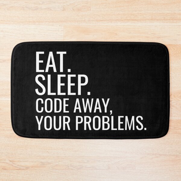 Item preview, Eat. Sleep. Code Away Your Problems. designed and sold by jacks-tees.