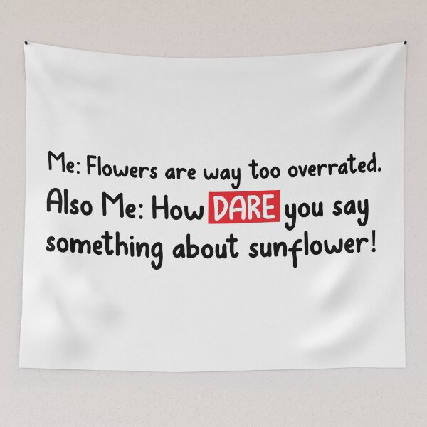 Item preview, How dare you say something about Sunflower funny quote/ text design designed and sold by Sunflowerforher.